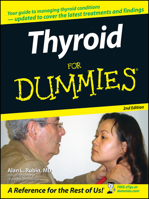 Title details for Thyroid For Dummies by Alan L. Rubin - Available